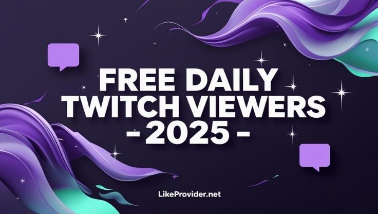 free daily twitch viewers 2025