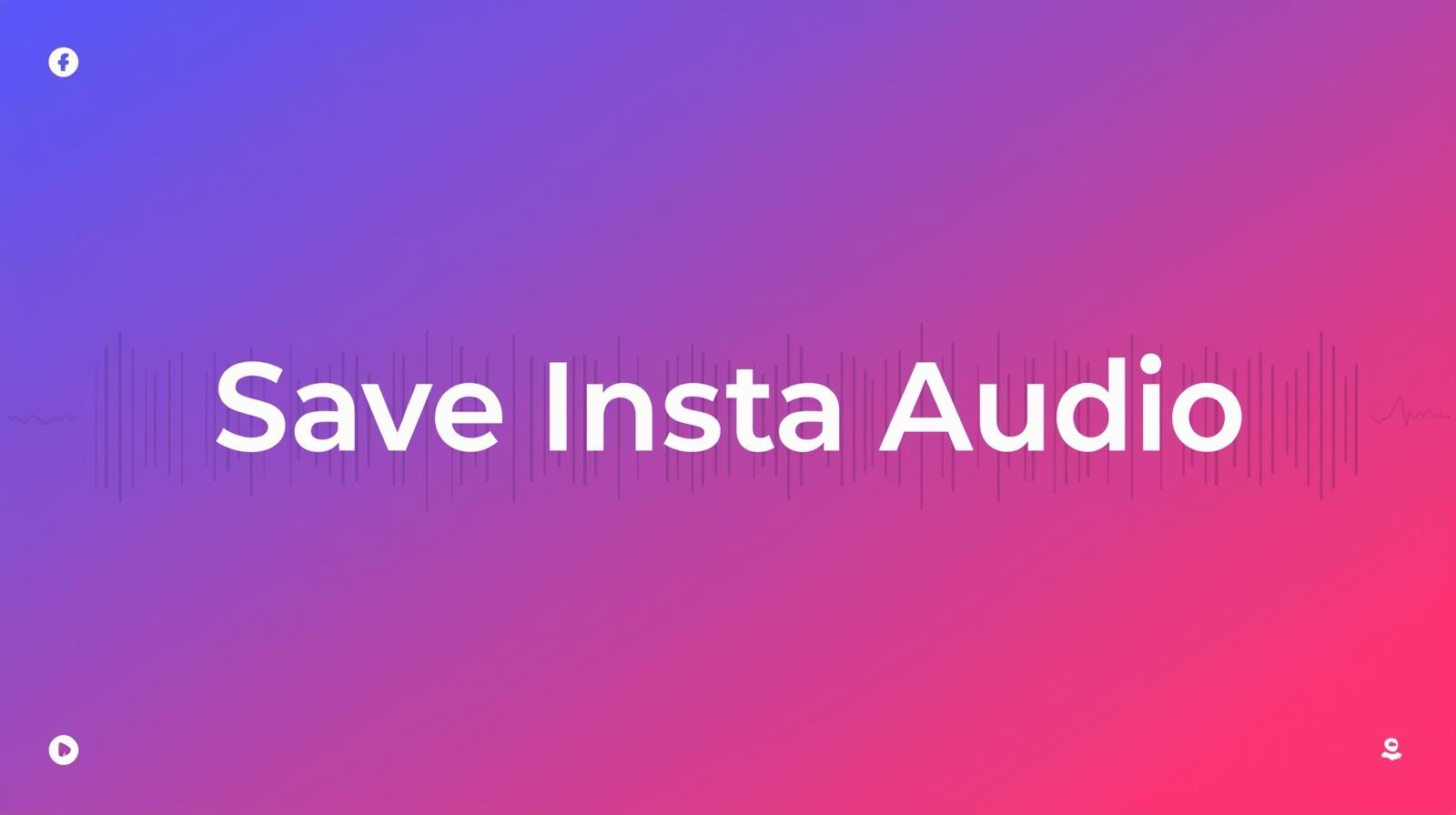 save-insta-audio-2025