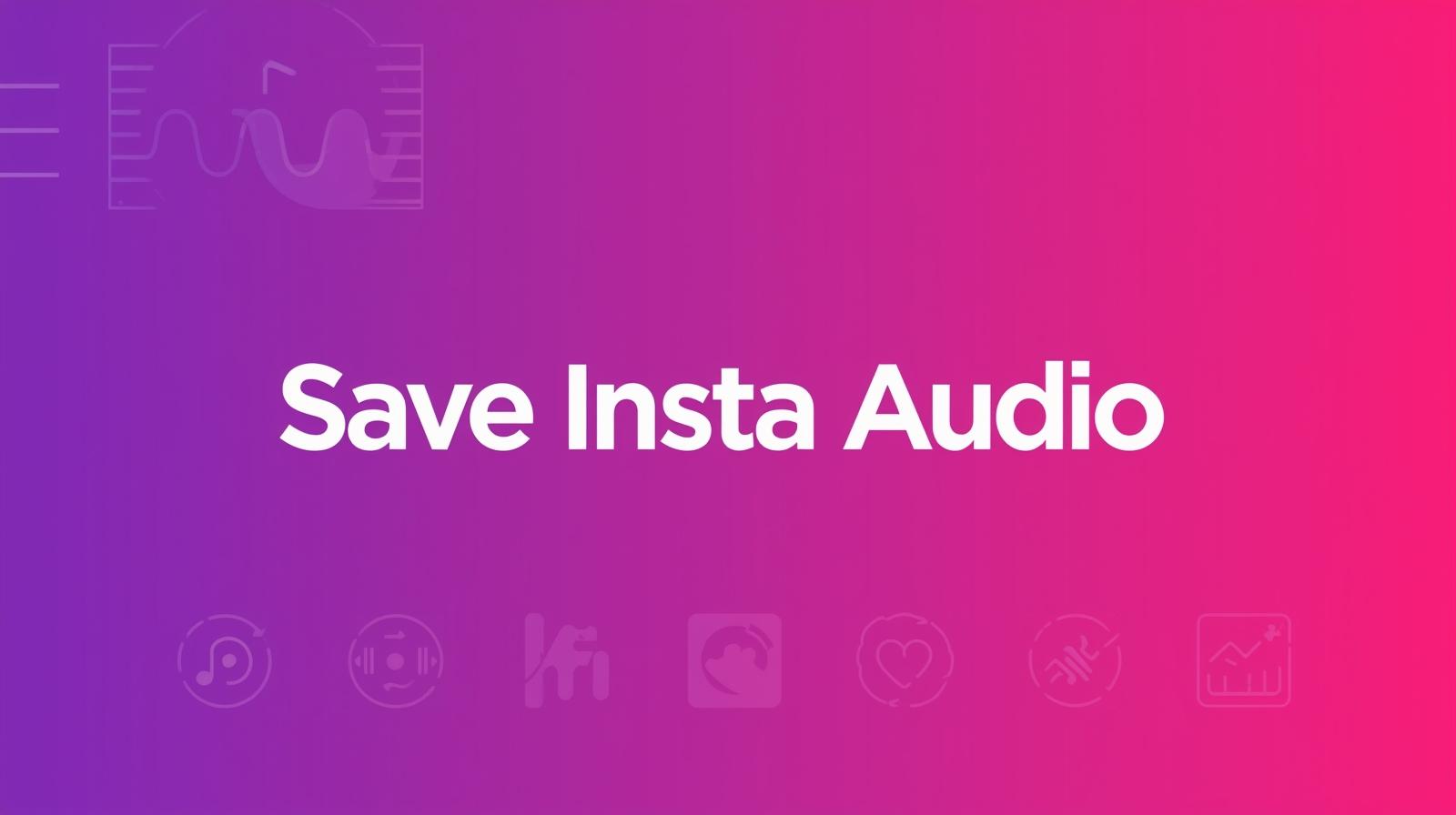 save-insta-audio-guide