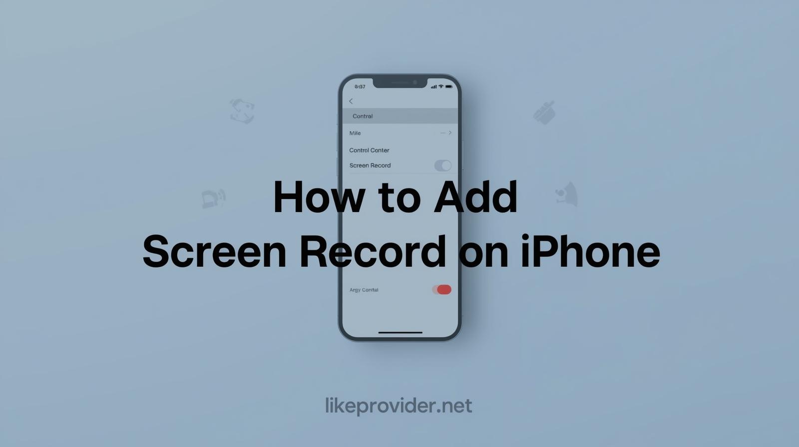 how-to-add-screen-record-on-iphone-2025
