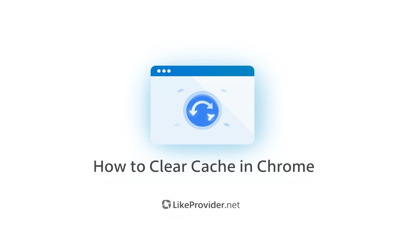 how-to-clear-cache-in-chrome-2025