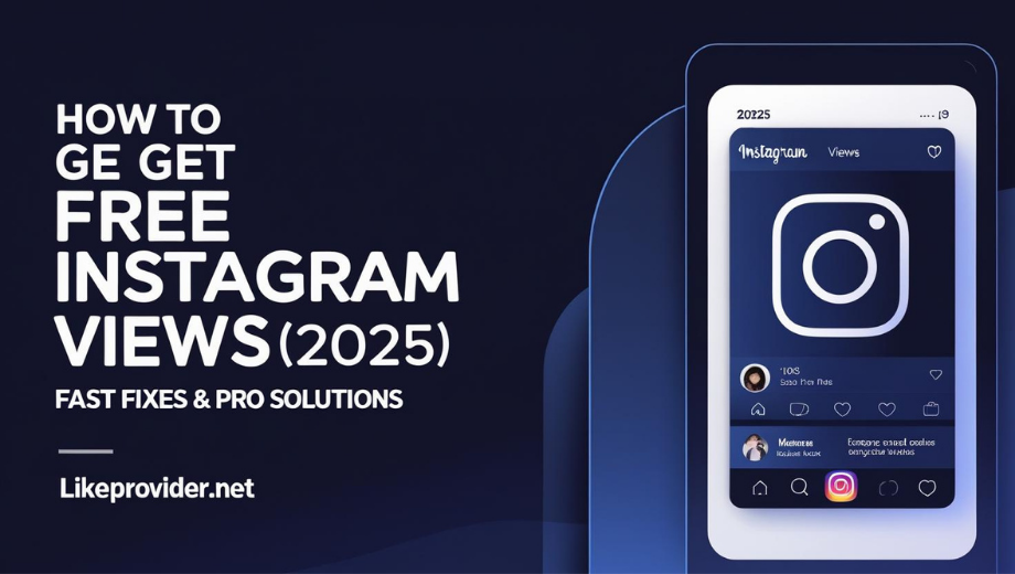 Free Instagram Views 2025 – How to Get Free Instagram Views for Reels & Stories | Likeprovider.net