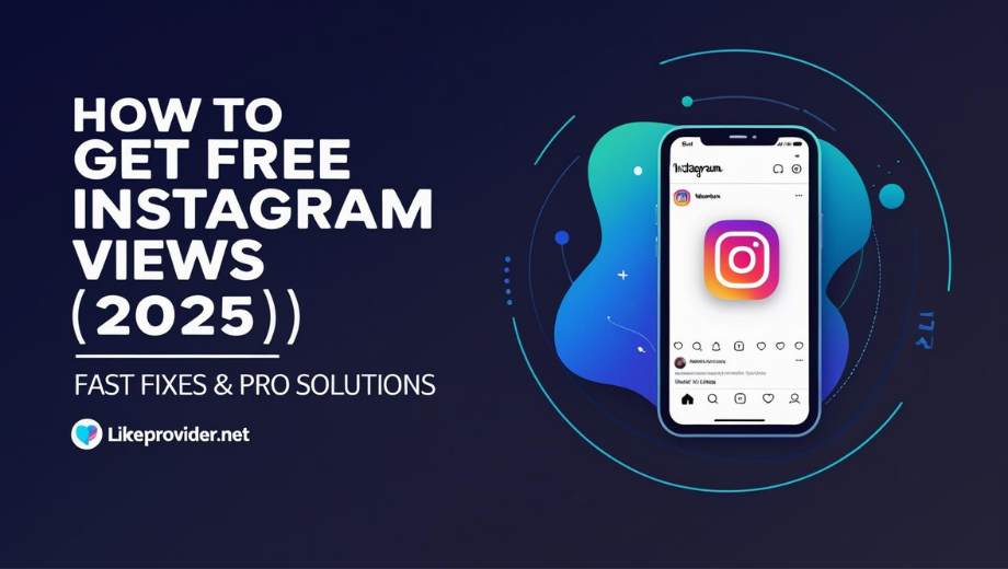 Free Instagram Views 2025 – How to Get Free Instagram Views for Reels & Stories | Likeprovider.net