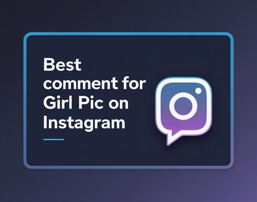 "Banner image with the text 'Best Comment for Girl Pic on Instagram (2025 Guide)' and a purple chat icon, representing a social media guide."
