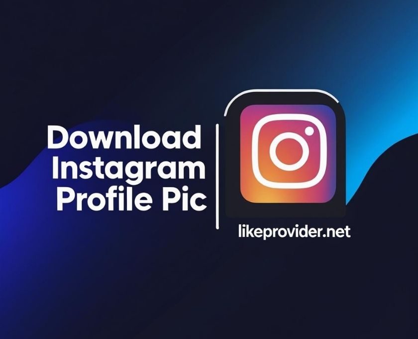 Download Instagram Profile Pic in Full HD with likeprovider.net logo – 2025