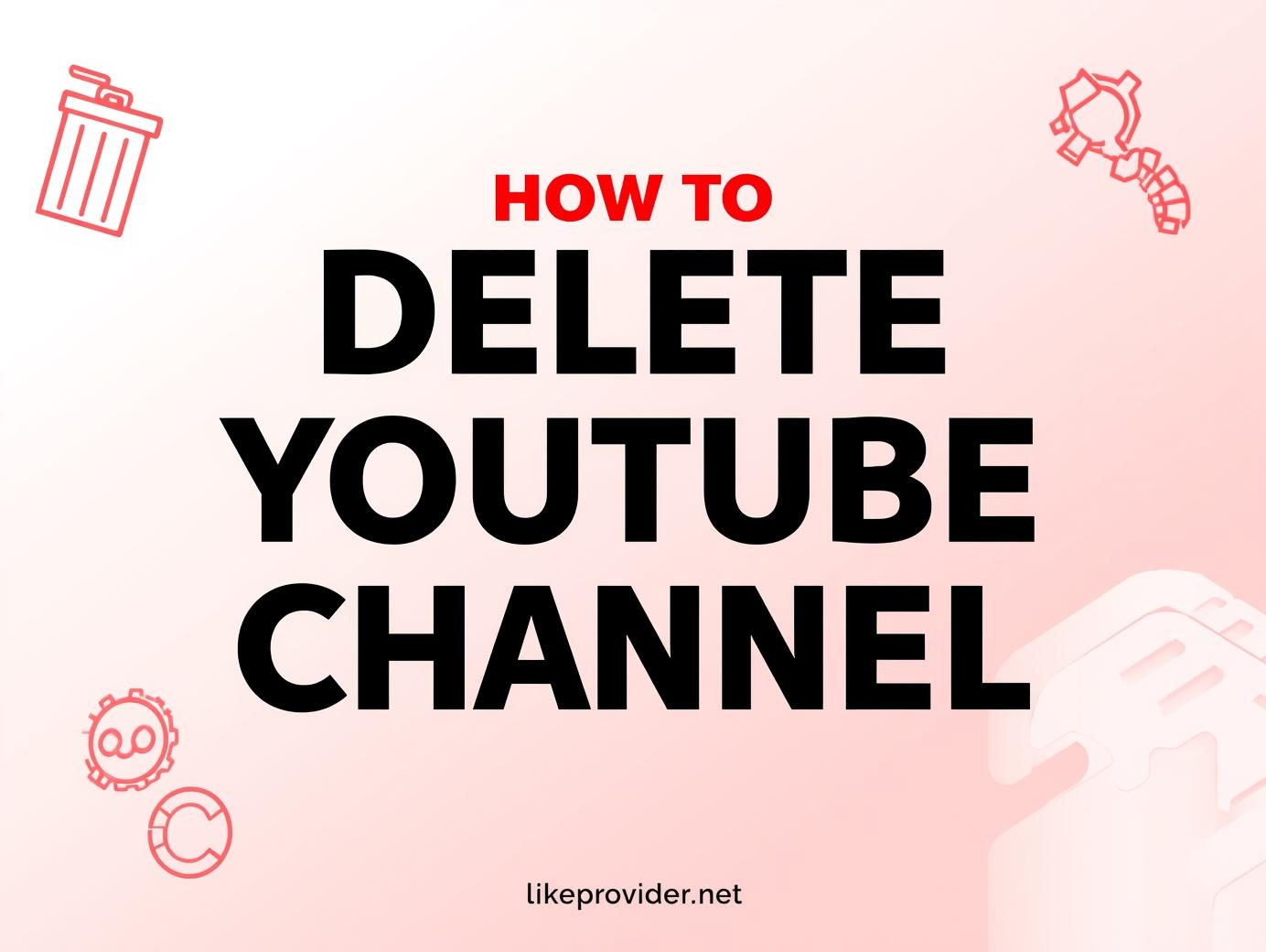 How to Delete YouTube Channel Easily in 2025 (Step-by-Step Guide)