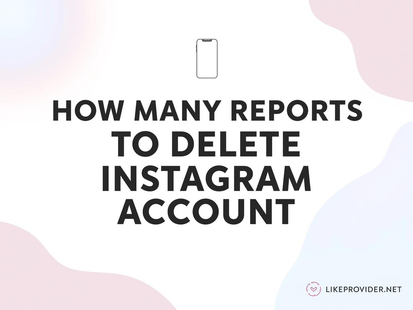 How many reports to delete Instagram account main banner visual